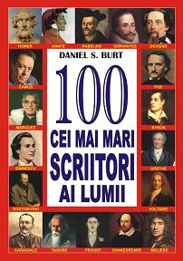 100 Cei Mai Mari Scriitori Ai Lumii - Daniel S. Burt