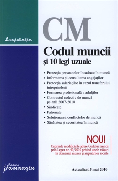 Coperta cărții 'Codul Muncii Si 10 Legi Uzuale Act. 5 Mai 2010'