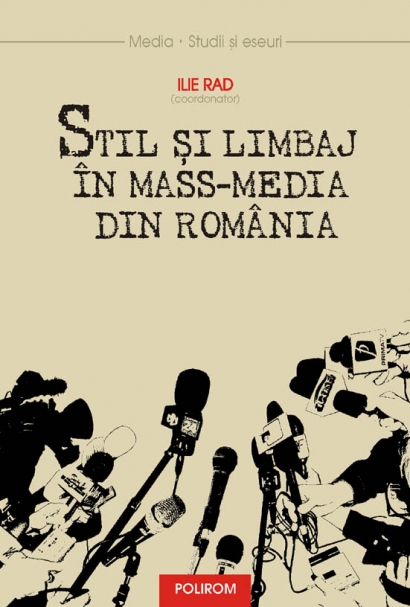 Coperta cărții 'Stil si limbaj in mass-media din Romania - Ilie Rad'