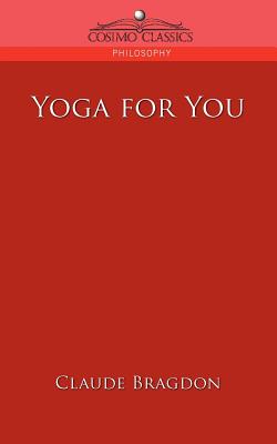 Yoga for You - Claude Fayette Bragdon
