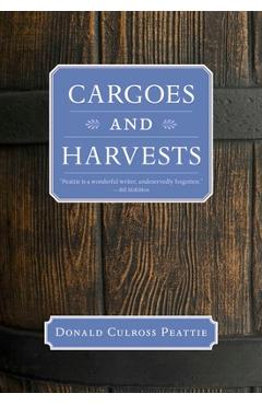 Coperta cărții 'Cargoes and Harvests - Donald Culross Peattie'