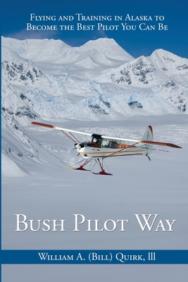 Bush Pilot Way - Bill Quirk