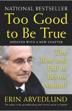 Coperta cărții 'Too Good to Be True: The Rise and Fall of Bernie Madoff - Erin Arvedlund'