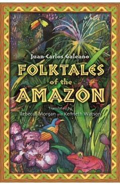 Coperta cărții 'Folktales of the Amazon - Juan Carlos Galeano'