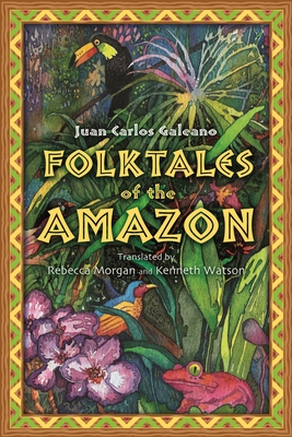 Coperta cărții 'Folktales of the Amazon - Juan Carlos Galeano'