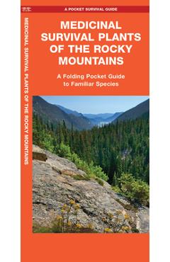 Poza produsului Medicinal Survival Plants of the Rocky Mountains: A Folding Pocket Guide to Familiar Species - Jason Schwartz