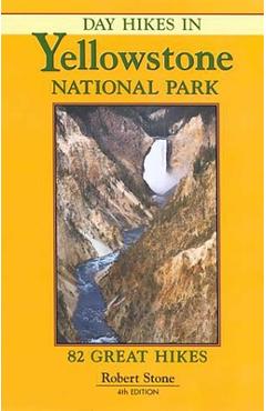Coperta cărții 'Day Hikes in Yellowstone National Park - Robert Stone'