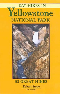 Coperta cărții 'Day Hikes in Yellowstone National Park - Robert Stone'