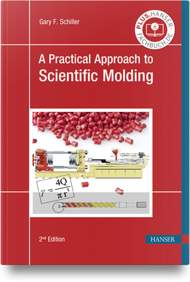 Coperta cărții 'A Practical Approach to Scientific Molding - Gary F. Schiller'
