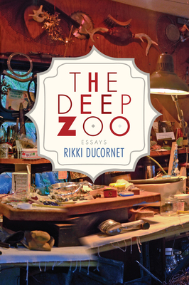 The Deep Zoo - Rikki Ducornet