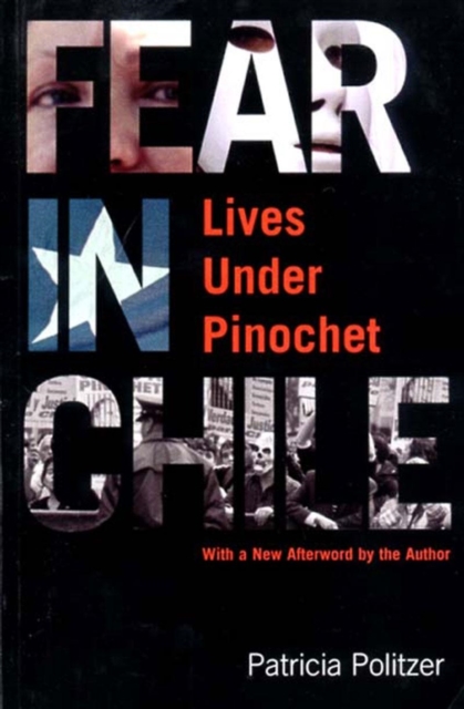 Coperta cărții 'Fear in Chile: Lives Under Pinochet - Patricia Politzer'