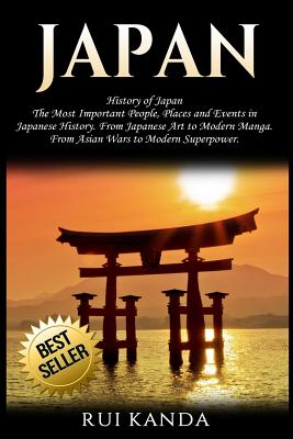 Coperta cărții 'Japan: History of Japan: The Most Important People, Places and Events in Japanese History. from Japanese Art to Modern'