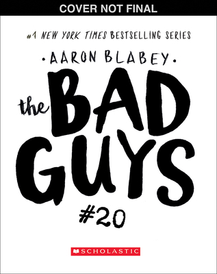 The Bad Guys #20 - Aaron Blabey