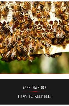 Coperta cărții 'How to Keep Bees - Anna Botsford Comstock'