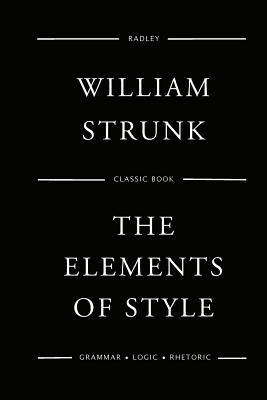 The Elements Of Style - William Strunk