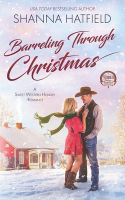 Barreling Through Christmas - Shanna Hatfield