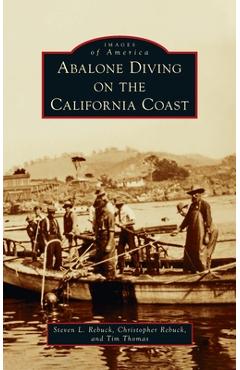 Coperta cărții 'Abalone Diving on the California Coast - Steve Rebuck'
