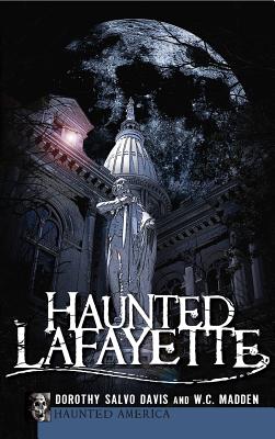 Haunted Lafayette - Dorothy Salvo