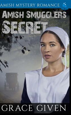 Amish Smugglers Secret: Amish Mystery Romance - Grace Given