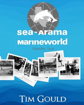 Sea-Arama Marineworld Galveston, Texas: In Black and White - Tim Gould