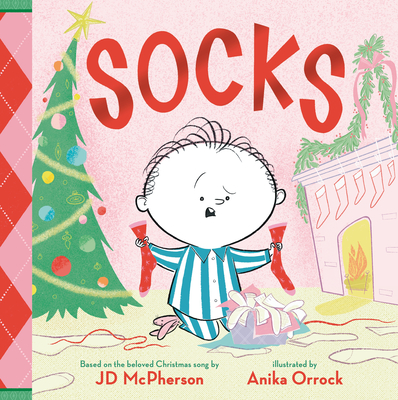 Socks: A Kid's Christmas Lament - Jd Mcpherson