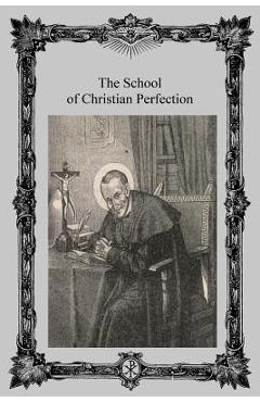 The School of Christian Perfection - Brother Hermenegild Tosf