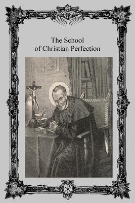 The School of Christian Perfection - Brother Hermenegild Tosf