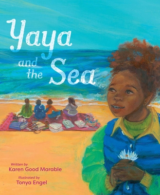 Yaya and the Sea - Karen Good Marable
