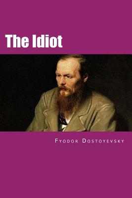 The Idiot: Russian Version - Fyodor Dostoyevsky