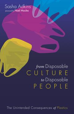 Coperta cărții 'From Disposable Culture to Disposable People - Sasha Adkins'