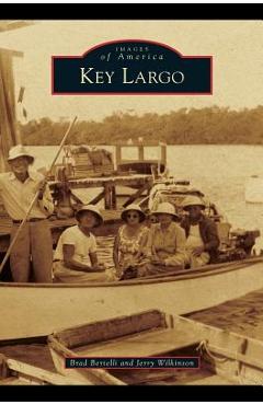 Coperta cărții 'Key Largo - Brad Bertelli'