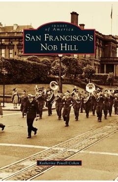 Coperta cărții 'San Francisco's Nob Hill - Katherine Powell Cohen'