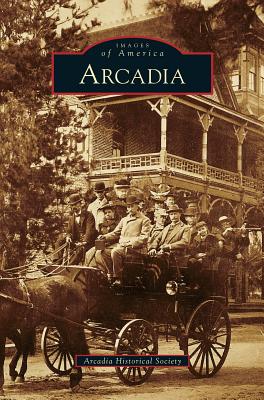 Coperta cărții 'Arcadia - Arcadia Historical Society'