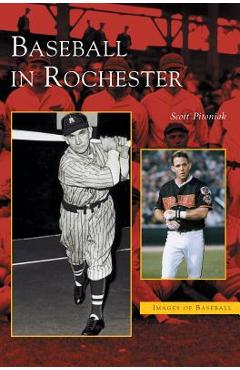 Coperta cărții 'Baseball in Rochester - Scott Pitoniak'