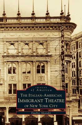 Italian-American Immigrant Theatre of New York City - Emelie Aleandri