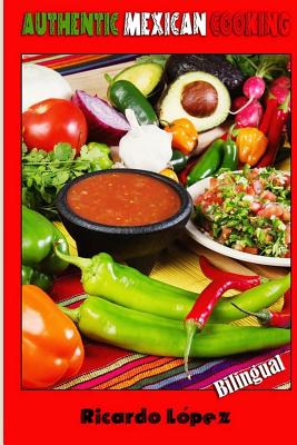 Authentic Mexican Cooking - Ricardo Lopez