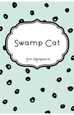 Coperta cărții 'Swamp Cat - Jim Kjelgaard'
