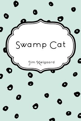 Swamp Cat - Jim Kjelgaard