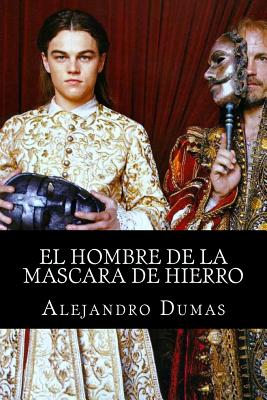 El Hombre De La Mascara De Hierro - Alejandro Dumas