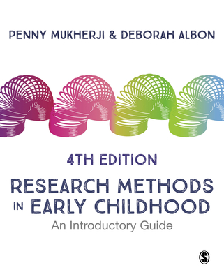 Research Methods in Early Childhood: An Introductory Guide - Penny Mukherji