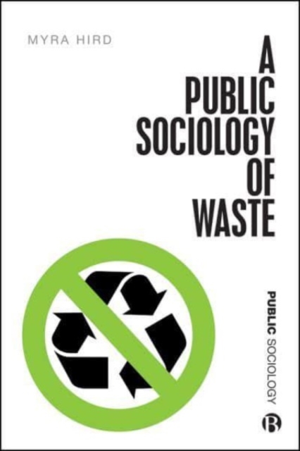 A Public Sociology of Waste - Myra J. Hird