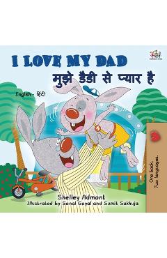 Coperta cărții 'I Love My Dad (English Hindi Bilingual Book for Kids) - Shelley Admont'