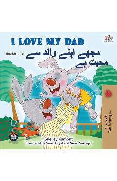 Coperta cărții 'I Love My Dad (English Urdu Bilingual Book for Kids) - Shelley Admont'