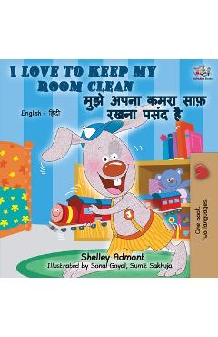 Coperta cărții 'I Love to Keep My Room Clean (English Hindi Bilingual Book) - Shelley Admont'