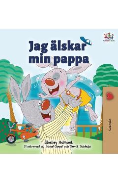 Coperta cărții 'I Love My Dad: Swedish Edition - Shelley Admont'