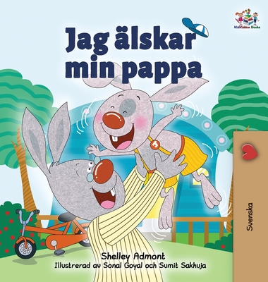 Coperta cărții 'I Love My Dad: Swedish Edition - Shelley Admont'