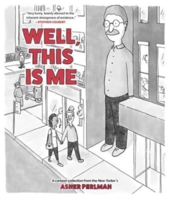 Well, This Is Me: A Cartoon Collection from the New Yorker's Asher Perlman - Asher Perlman