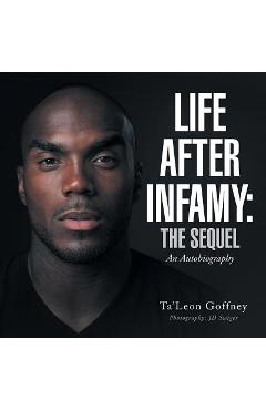 Coperta cărții 'Life After Infamy: The Sequel - Ta'leon Goffney'