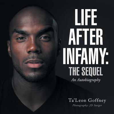 Coperta cărții 'Life After Infamy: The Sequel - Ta'leon Goffney'