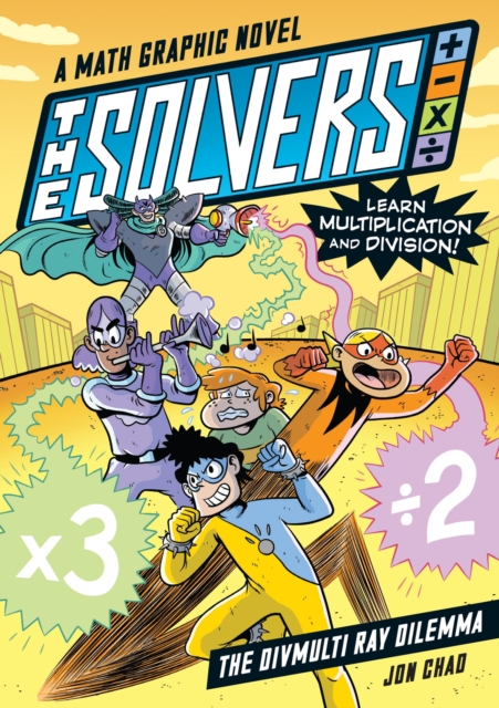 The Solvers Book #1: The Divmulti Ray Dilemma: A Math Graphic Novel: Learn Multiplication and Division! - Jon Chad